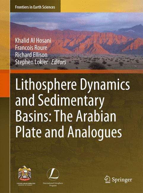 Lithosphere Dynamics and Sedimentary Basins: The Arabian Plate and Analogues (Frontiers in Earth Sciences)
