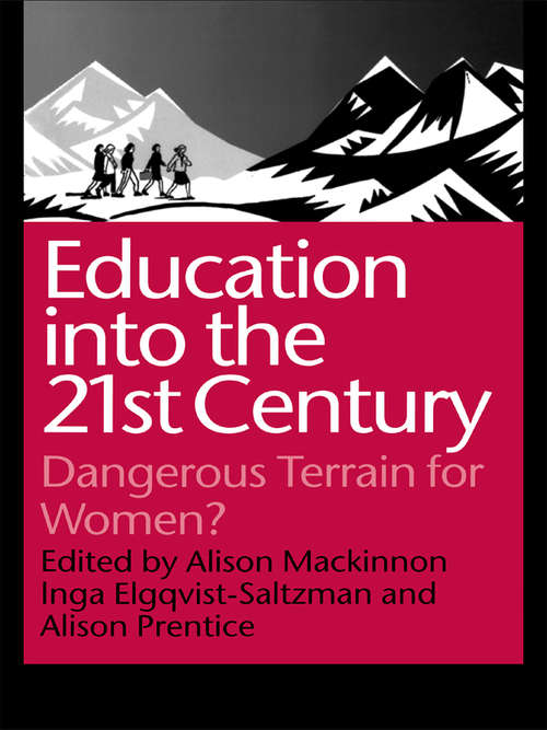 Education into the 21st Century: Dangerous Terrain For Women?