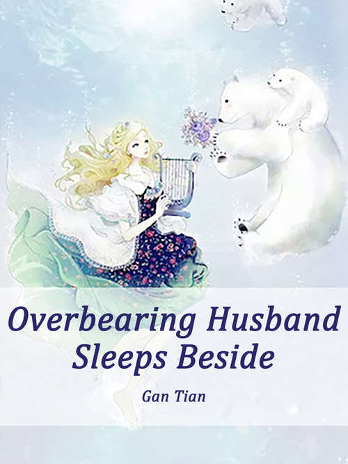 Book cover of Overbearing Husband Sleeps Beside: Volume 3 (Volume 3 #3)