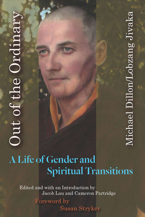 Out of the Ordinary: A Life of Gender and Spiritual Transitions