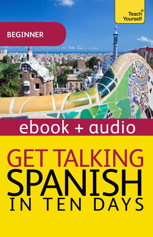 Book cover of Get Talking Spanish in Ten Days: Enhanced Edition