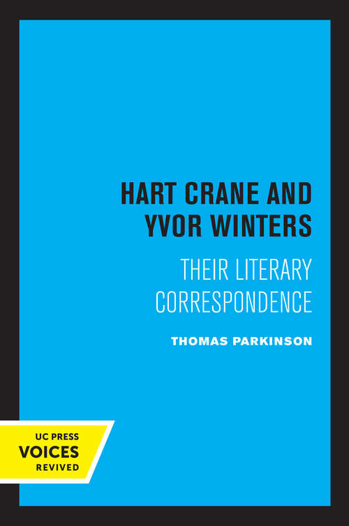 Book cover of Hart Crane and Yvor Winters: Their Literary Correspondence