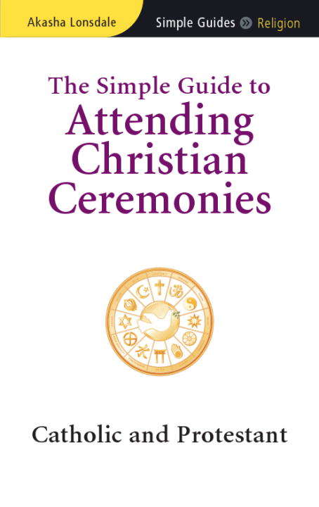 Book cover of The Simple Guide to Attending Christian Ceremonies