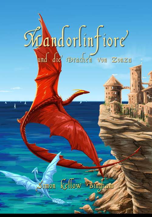 Book cover of Mandorlinfiore: und die Drachen von Zonza