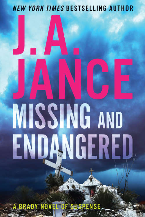 Book cover of Missing and Endangered: A Brady Novel of Suspense (A\brady Novel Of Suspense Ser. #19)