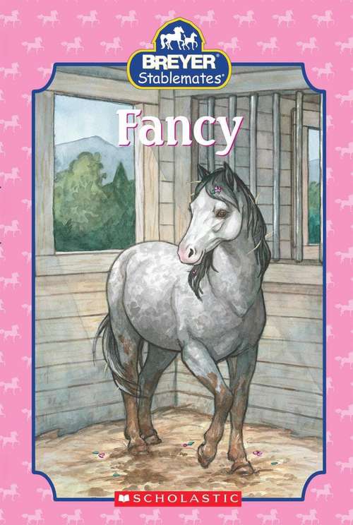 Book cover of Fancy (Breyer Stablemates)