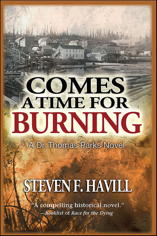 Book cover of Comes a Time for Burning: A Dr. Thomas Parks Mystery (Dr. Thomas Parks Series #0)