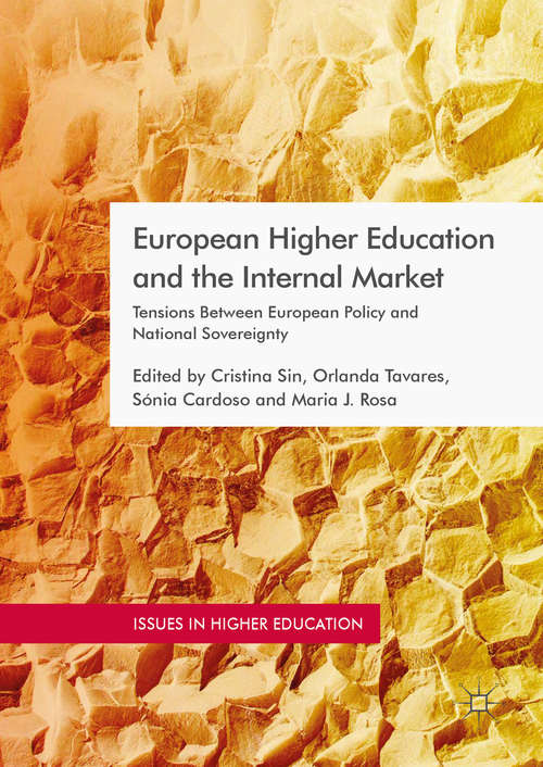 Book cover of European Higher Education and the Internal Market: Tensions Between European Policy and National Sovereignty (Issues in Higher Education)