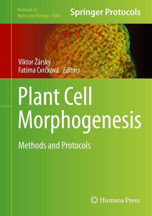 Book cover of Plant Cell Morphogenesis: Methods and Protocols (2014) (Methods in Molecular Biology #1080)