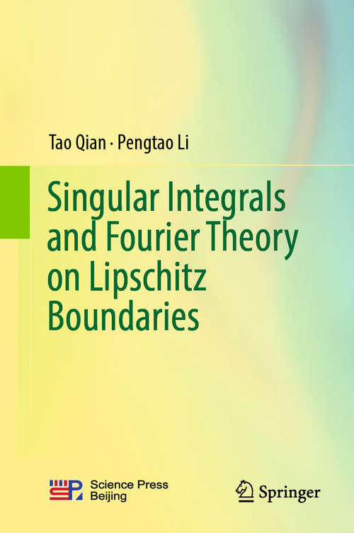 Singular Integrals and Fourier Theory on Lipschitz Boundaries