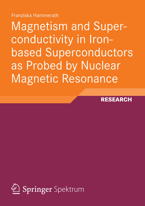Book cover of Magnetism and Superconductivity in Iron-based Superconductors as Probed by Nuclear Magnetic Resonance
