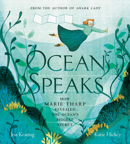 Book cover of Ocean Speaks: How Marie Tharp Revealed the Ocean's Biggest Secret