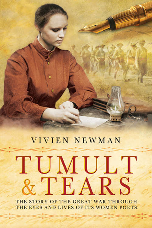 Book cover of Tumult & Tears: The Story of the Great War Through the Eyes and Lives of Its Women Poets