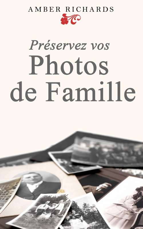 Préservez Vos Photos De Famille