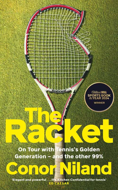 Book cover of The Racket: Winner of the William Hill Sports Book of the Year Award 2024