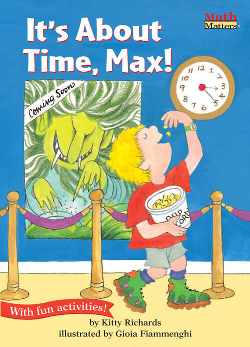 Book cover of It's About Time, Max!: Time (Math Matters)