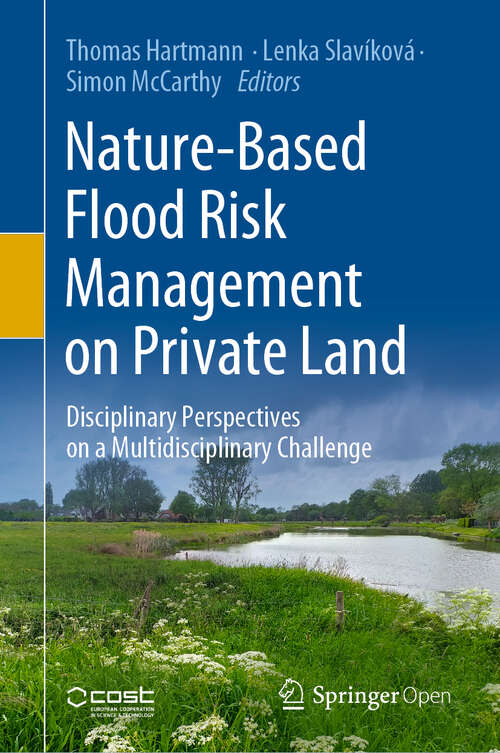 Book cover of Nature-Based Flood Risk Management on Private Land: Disciplinary Perspectives on a Multidisciplinary Challenge (1st ed. 2019)