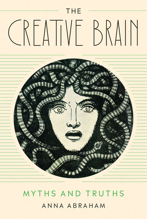 Book cover of The Creative Brain: Myths and Truths