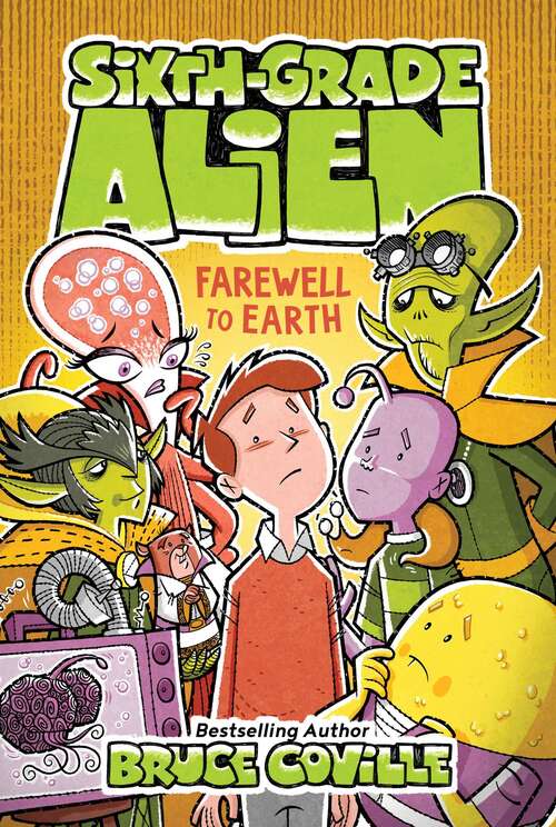 Book cover of Farewell to Earth (Sixth-Grade Alien #12)