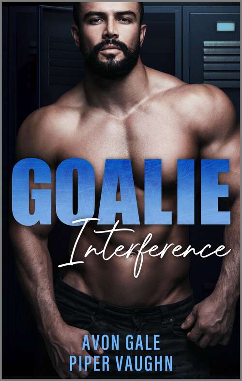 Book cover of Goalie Interference: A Hockey Romance Novel (Reissue) (Hat Trick #2)