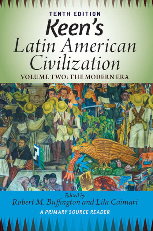 Keen's Latin American Civilization, Volume 2