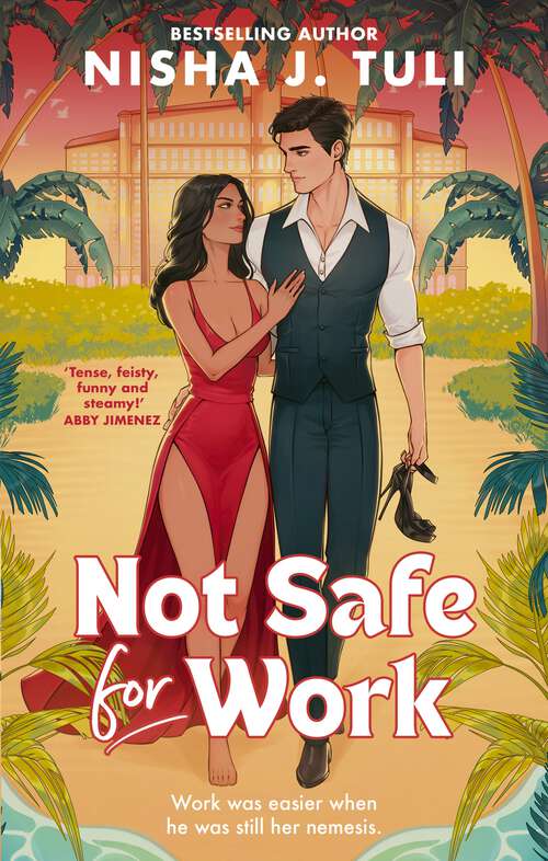 Book cover of Not Safe For Work: A rivals-to-lovers romance by the bestselling author of the Artefacts of Ouranos Series