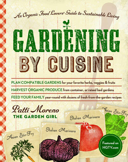 Book cover of Gardening by Cuisine: An Organic-Food Lover’s Guide to Sustainable Living