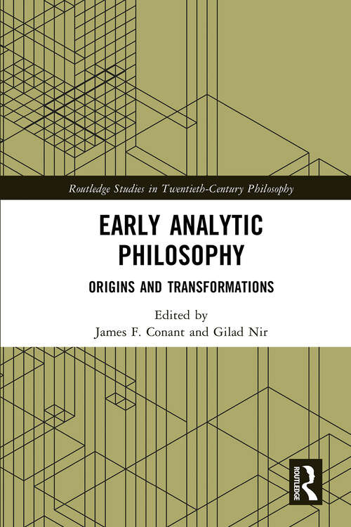 Book cover of Early Analytic Philosophy: Origins and Transformations (1) (Routledge Studies in Twentieth-Century Philosophy)
