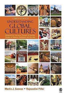 Understanding Global Cultures: Metaphorical Journeys Through 29 Nations, Clusters of Nations, Continents, and Diversity