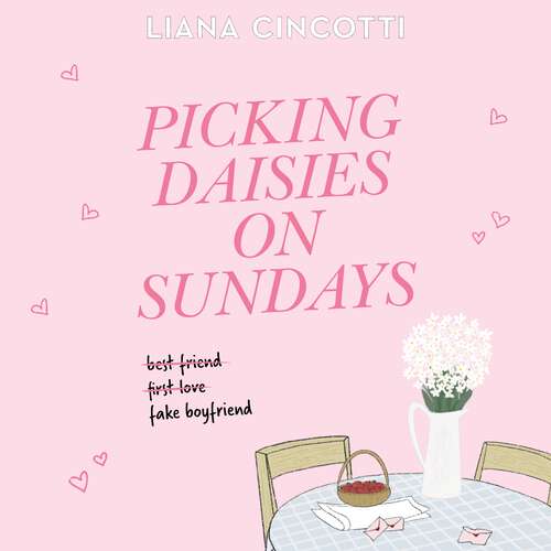 Book cover of Picking Daisies on Sundays: The hopelessly romantic romcom readers everywhere are falling head over heels for