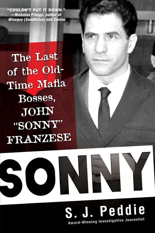 Book cover of Sonny: The Last of the Old Time Mafia Bosses, John "Sonny" Franzese