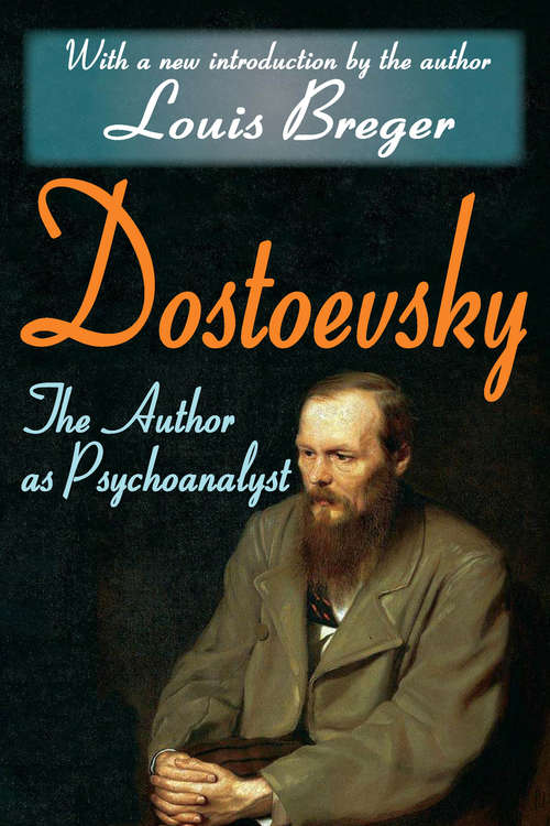 Book cover of Dostoevsky: The Author as Psychoanalyst