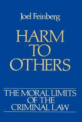 Book cover of Harm To Others: The Moral Limits of the Criminal Law, Volume 1