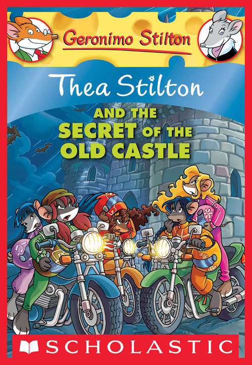 Book cover of Thea Stilton #10: Thea Stilton and the Secret of the Old Castle