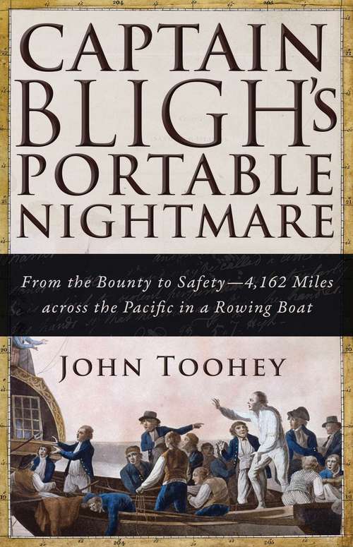 Book cover of Captain Bligh's Portable Nightmare: From the Bounty to Safety—4,162 Miles across the Pacific in a Rowing Boat