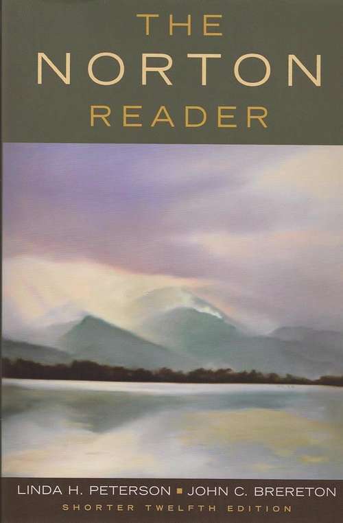 The Norton Reader: An Anthology of Nonfiction (Shorter 12th edition)