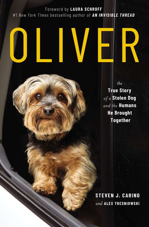 Book cover of Oliver: The True Story of a Stolen Dog and the Humans He Brought Together