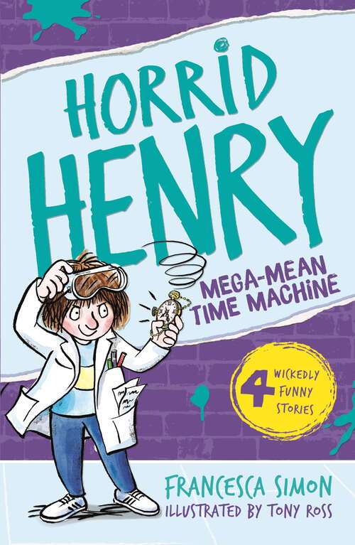 Book cover of Mega-Mean Time Machine: Book 13 (Horrid Henry #13)
