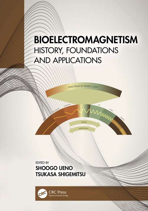 Book cover of Bioelectromagnetism: History, Foundations and Applications