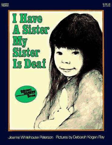 Book cover of I Have A Sister -- My Sister Is Deaf