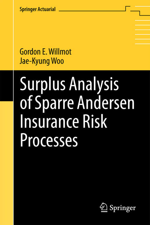 Surplus Analysis of Sparre Andersen Insurance Risk Processes (Springer Actuarial)