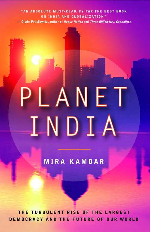 Book cover of Planet India: How the Fastest Growing Democracy Is Transforming America and the World