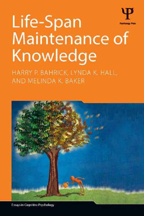 Life-Span Maintenance of Knowledge (Essays in Cognitive Psychology)