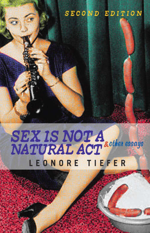 Book cover of Sex Is Not A Natural Act & Other Essays