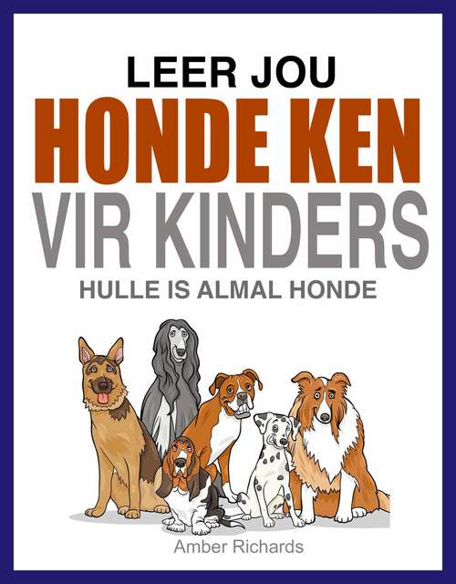 Leer Jou Honde Ken (Vir Kinders)