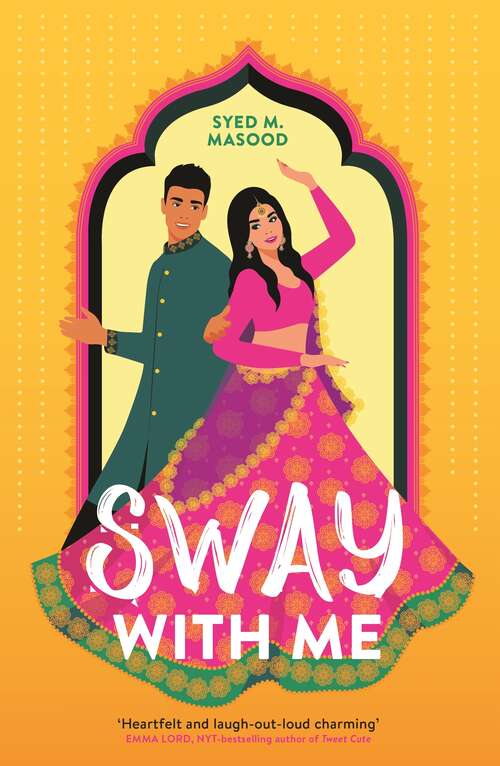 Book cover of Sway With Me: A gorgeous romcom for fans of Sandhya Menon and Jenny Han