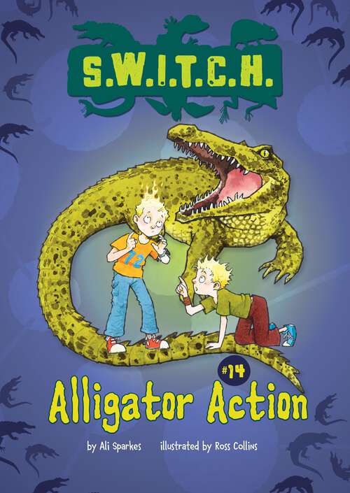 Book cover of Alligator Action (S.W.I.T.C.H. #14)