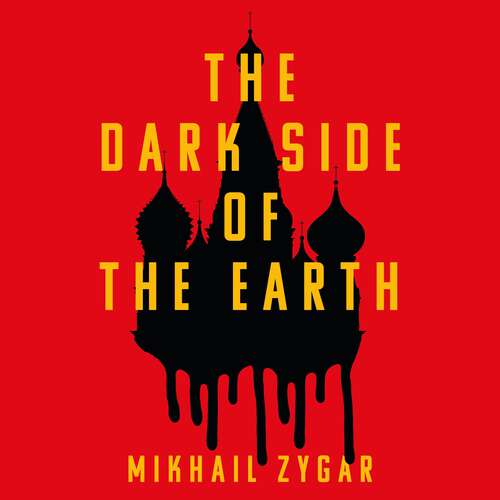 Book cover of The Dark Side of the Earth: How the Soviet Union Collapsed but Remained