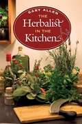 The Herbalist in the Kitchen (The Food Series)