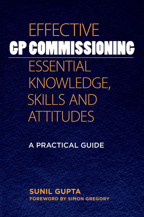 Effective GP Commissioning - Essential Knowledge, Skills and Attitudes